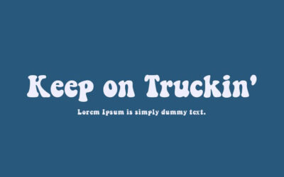 Keep on Truckin’ Font