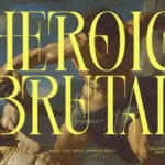 Heroic Brutal Font