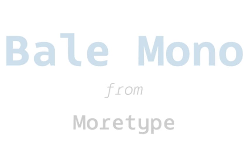 Bale Mono Font