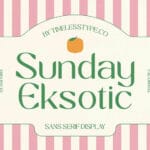Sunday Eksotic Font